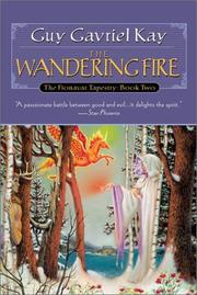 Cover of The wandering fire by Guy Gavriel Kay