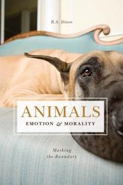 Cover of Animals, Emotion, and Morality by B. A. Dixon