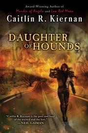 Front cover of Daughter of hounds by Caitlín R. Kiernan
