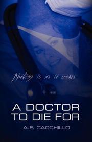 Front cover of A Doctor to Die For by Anthony Cacchillo