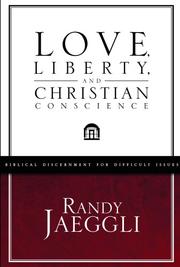 Front cover of Love, Liberty, and Christian Conscience by Randy Jaeggli
