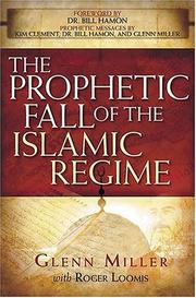 Front cover of The prophetic fall of the Islamic regime by Glenn Miller