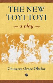 Front cover of The New Toyi Toyi, A Play by Chinyere Grace Okafor