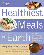 Cover of The healthiest meals on earth by Jonny Bowden