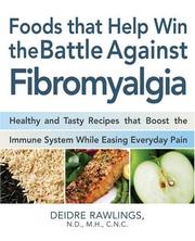 Front cover of Food that Helps Win the Battle Against Fibromyalgia by Deirdre Rawlings