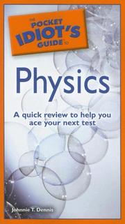 Front cover of The Pocket Idiot's Guide to Physics by Johnnie T. Dennis
