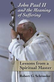 Front cover of John Paul II and the Meaning of Suffering by Robert G. Schroeder