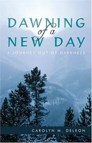 Front cover of Dawning of a New Day by Carolyn M. DeLeon