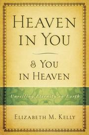 Front cover of Heaven in You and You in Heaven by Elizabeth M. Kelly