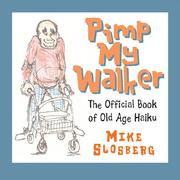 Cover of Pimp My Walker by Mike Slosberg