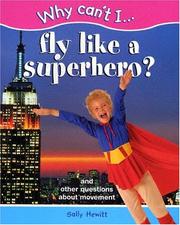 Front cover of Why Can't I Fly Like a Superhero? by Sally Hewitt
