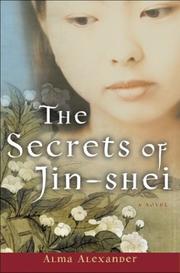 Front cover of The Secrets of Jin-Shei (Jin-Shei #1) by Alma Alexander