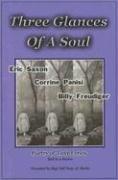Front cover of Three Glances of a Soul (Love Lyrics) by Eric Saxon