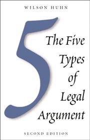 Front cover of The Five Types of Legal Argument by Wilson Ray Huhn
