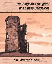 Front cover of The surgeon's daughter. Castle dangerous by Sir Walter Scott