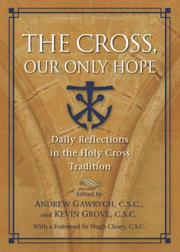 Front cover of The cross, our only hope by Andrew Gawrych