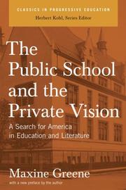 Front cover of The Public School and the Private Vision by Maxine Greene