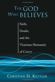 Front cover of The God Who Believes by Christian Kettler