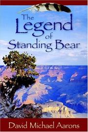 Front cover of The Legend of Standing Bear by David, Michael Aarons