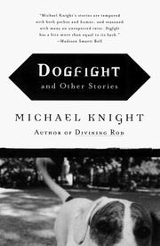 Front cover of Dogfight, and other stories by Michael Knight