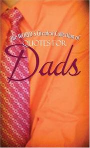 Front cover of The Worlds Greatest Collection of Quotes for Dads (Value Books) by Compiled