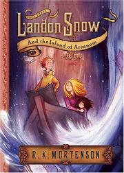 Cover of Landon Snow & The Island Of Arcanum (Landon Snow) by R. K. Mortenson
