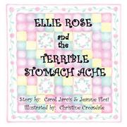 Front cover of Ellie Rose and the Terrible Stomach Ache by Carol Jarvis