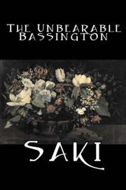 Front cover of The Unbearable Bassington by Saki