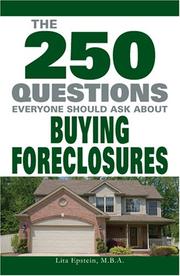 Front cover of The 250 Questions Everyone Should Ask about Buying Foreclosures by Lita Epstein