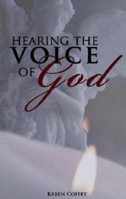 Front cover of Hearing the Voice of God by Karen Coffey