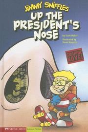Front cover of Jimmy Sniffles Up the President's Nose by Scott Nickel