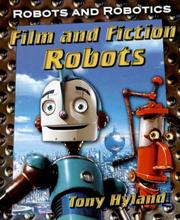 Front cover of Film and Fiction Robots (Robots and Robotics) by Tony Hyland