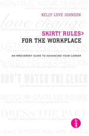 Front cover of skirt! Rules for the Workplace by Kelly Love Johnson