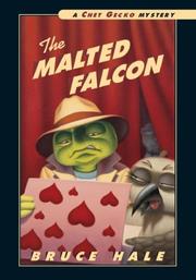 Front cover of The Malted Falcon (Chet Gecko) by Bruce Hale