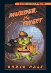 Front cover of Murder, My Tweet (Chet Gecko) by Bruce Hale
