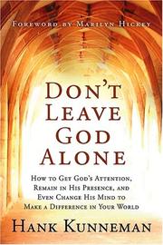 Front cover of Don't Leave God Alone by Hank Kunneman