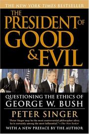 Front cover of The president of good & evil by Peter Singer