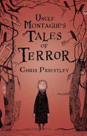 Front cover of Uncle Montague's Tales of Terror by Chris Priestley