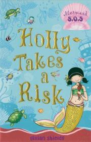 Front cover of Holly takes a risk by Gillian Shields