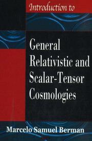 Front cover of Introduction to General Relativistic and Scalar-Tensor Cosmologies by Marcelo Samuel Berman