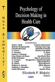 Front cover of Psychology of Decision Making in Health Care by Elizabeth P. Blakely