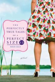 Front cover of The Perfectly True Tales of a Perfect Size 12 by Robin Gold