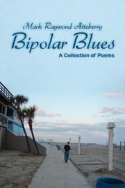 Cover of Bipolar Blues by Mark Raymond Atteberry