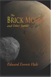 Front cover of The Brick Moon and Other Stories by Edward Everett Hale