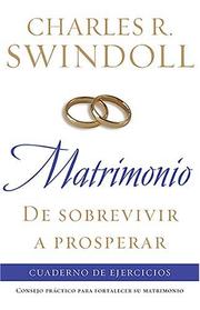 Front cover of Matrimonio: De sobrevivir a prosperar, Cuaderno de ejercicios by Charles R. Swindoll