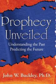 Cover of Prophecy Unveiled by John, W. Buckley