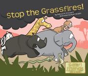 Cover of Stop the Grassfires! (Safari Friends) by Patricia M. Stockland