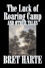 Front cover of The Luck of Roaring Camp and Other Tales by Bret Harte