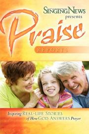 Front cover of Singing News presents Praise Reports by Singing News