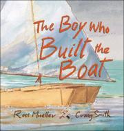 Front cover of The Boy Who Built the Boat by Ross Mueller
